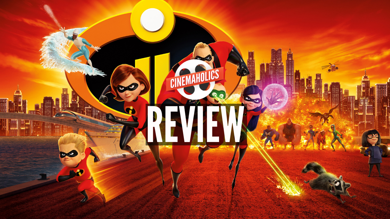 Cinemaholics Podcast #69 – Incredibles 2
