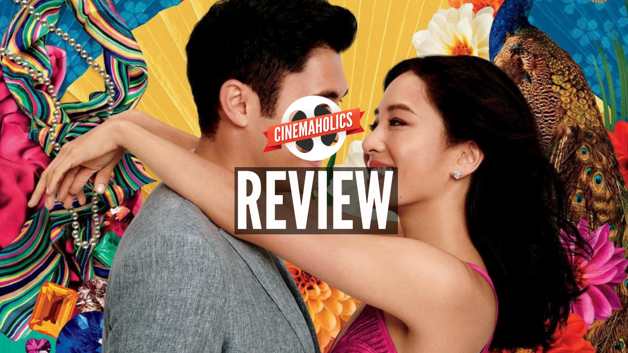 Cinemaholics Podcast #78 – Crazy Rich Asians