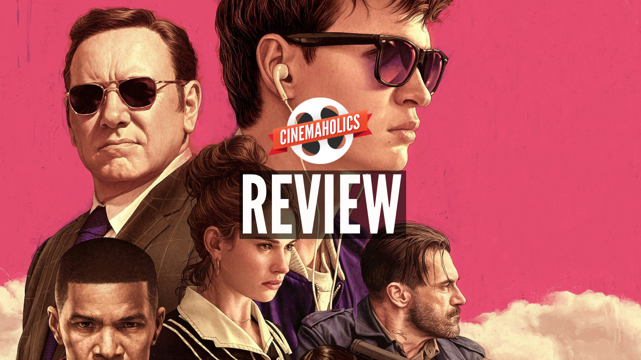 Cinemaholics Podcast #21 – Baby Driver