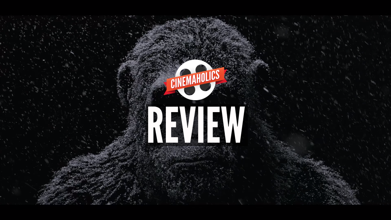 Cinemaholics Podcast #23 – War for the Planet of the Apes, The Big Sick