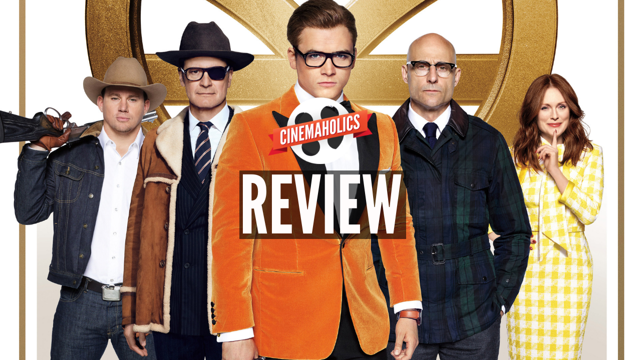 Cinemaholics Podcast #33 – Kingsman: The Golden Circle