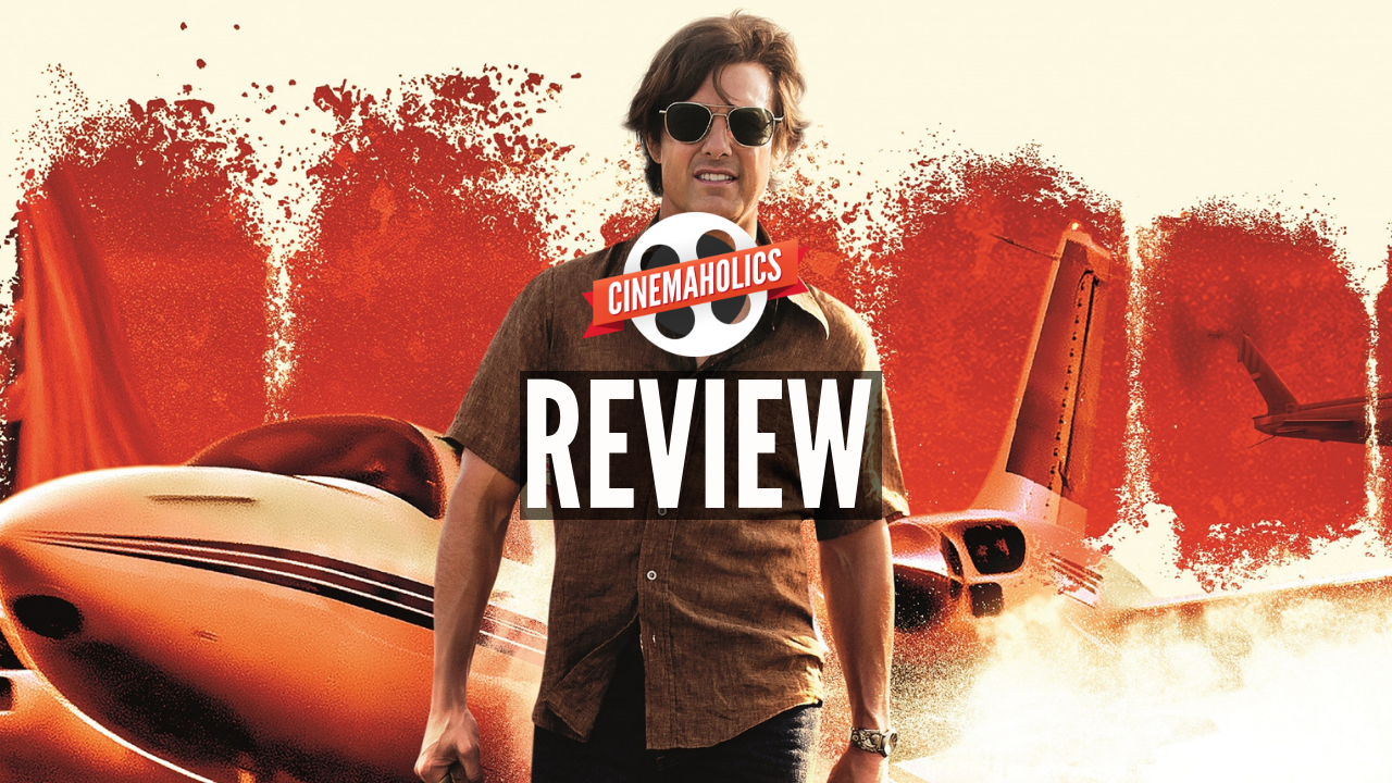 Cinemaholics Podcast #34 – American Made