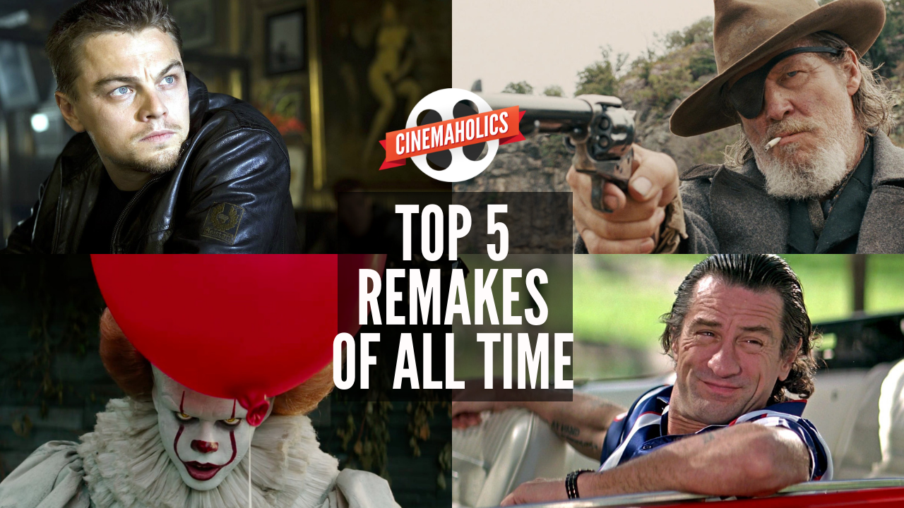 Top 5 Remakes of All Time
