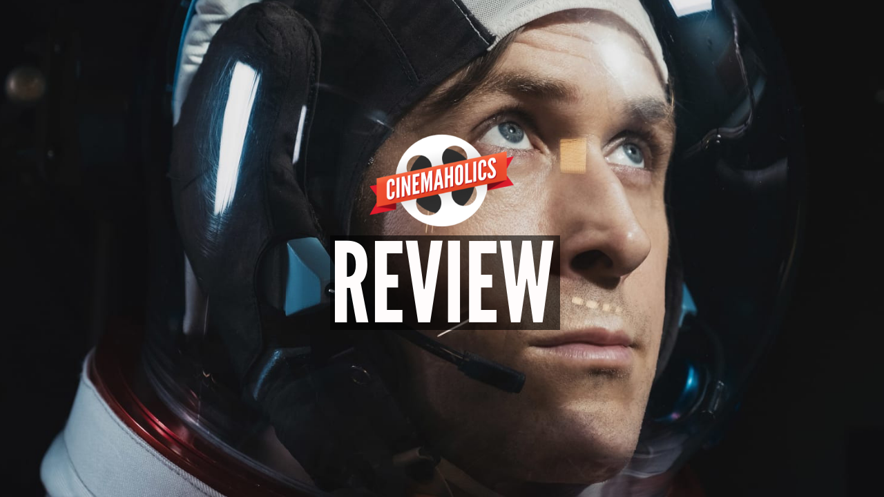 Cinemaholics Podcast #86 – First Man