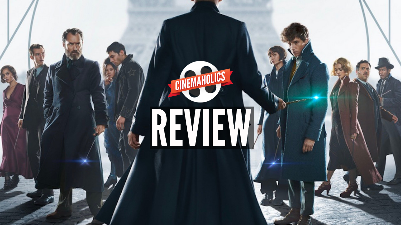 Cinemaholics Podcast #91 – Fantastic Beasts: The Crimes of Grindelwald