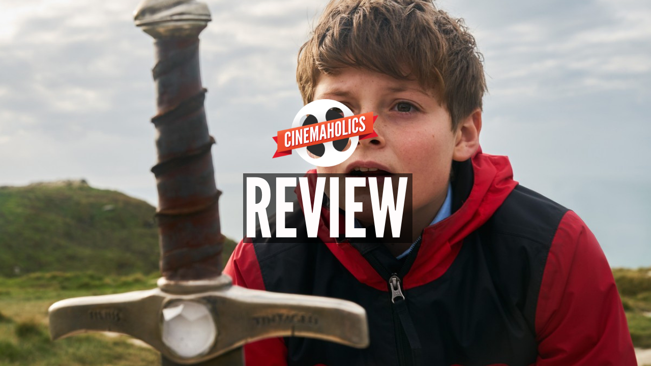 Cinemaholics Podcast – The Kid Who Would Be King