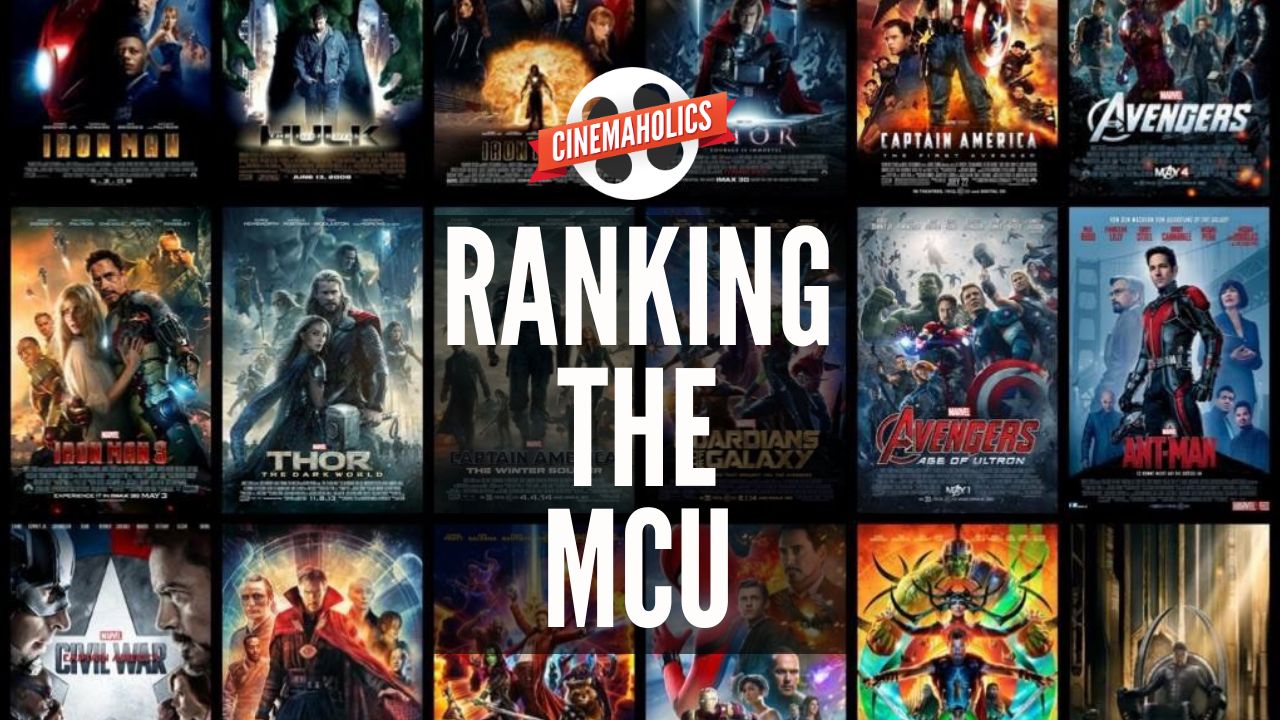 Ranking the Marvel Cinematic Universe From ‘Iron Man’ to ‘Avengers: Endgame’