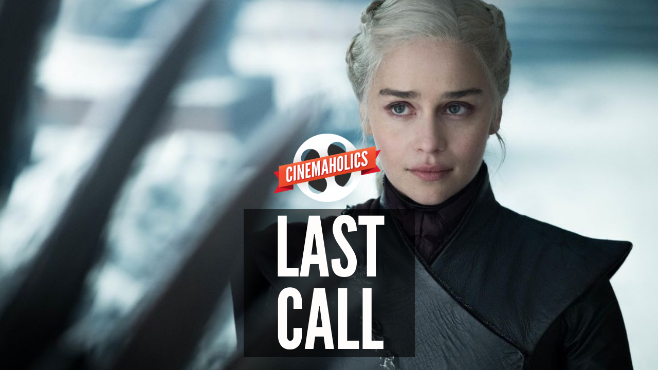 Cinemaholics Podcast – Game of Thrones Series Finale