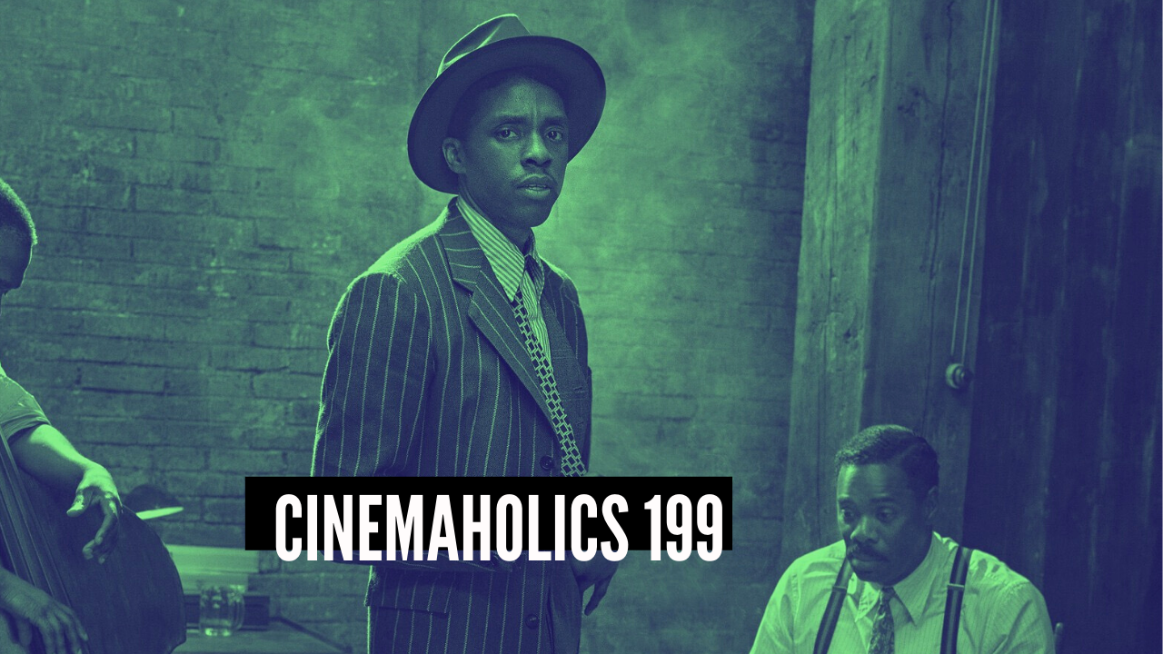 Cinemaholics Podcast #199 – Ma Rainey’s Black Bottom, Nomadland, Greenland, Small Axe