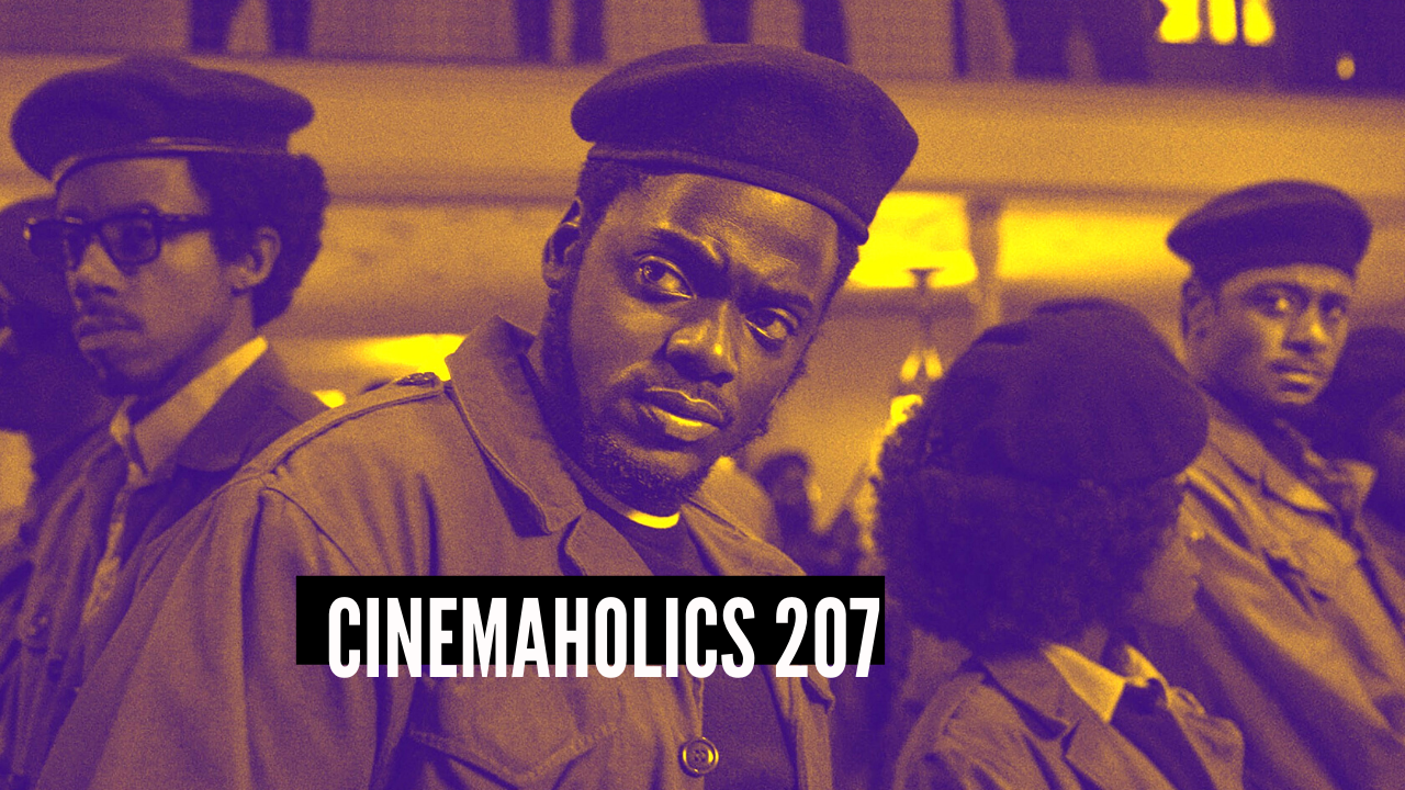 Cinemaholics Podcast #207 – Judas and the Black Messiah