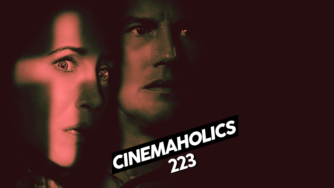 Cinemaholics Podcast #223 – The Conjuring: The Devil Made Me Do It