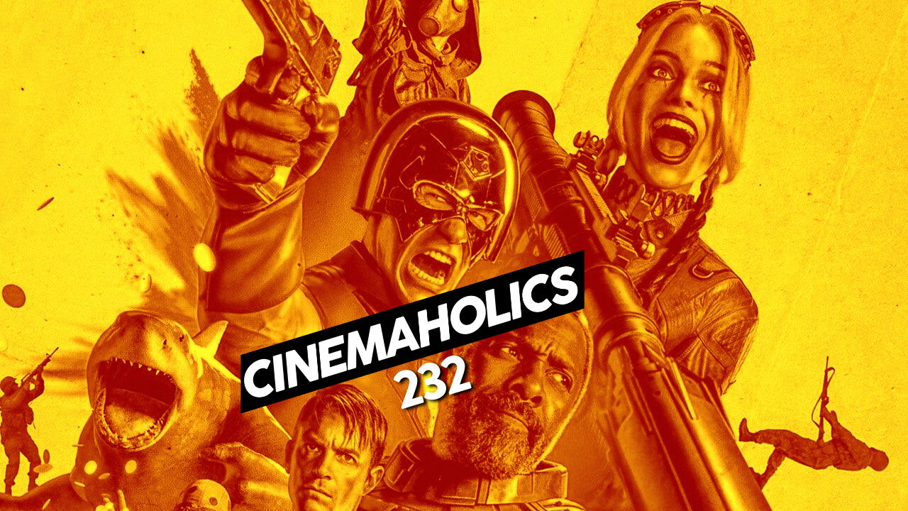 Cinemaholics Podcast #232 – The Suicide Squad