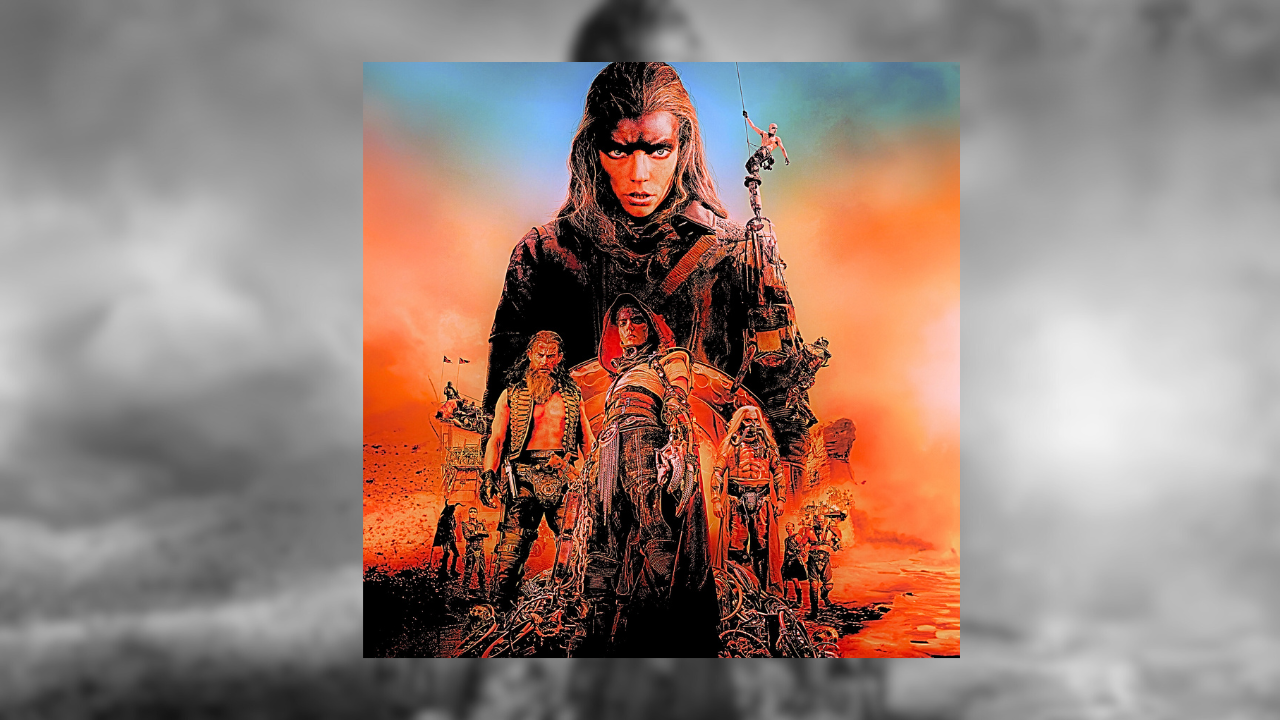 Furiosa: A Mad Max Saga – A Pretty Cool Prequel